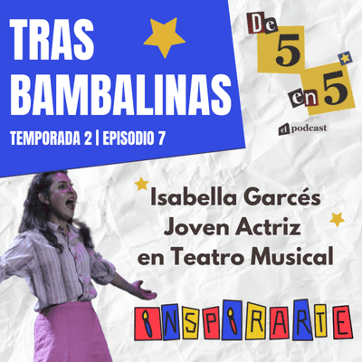 episode TRAS BAMBALINAS 🎭 | Isabella Garcés (T2 E7) artwork