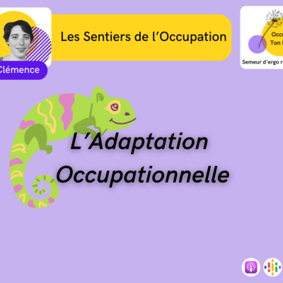 episode Les Sentiers de l'Occupation E08: Qu'en est il de l'adaptation ? Comment l'occupation et l'adaptation vont de paire ? artwork