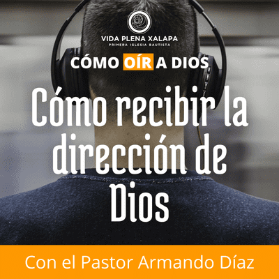 episode Cómo oír a Dios - Episodio 5: Cómo recibir la dirección de Dios artwork