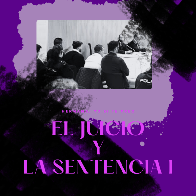 episode E2x Hermana, Yo sí te creo: El juicio y la sentencia 1 | Crímenes: El Caso España artwork