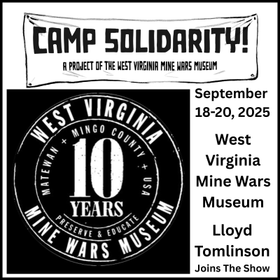 episode West Virginia Mine Wars Museum Camp Solidarity 2025 artwork