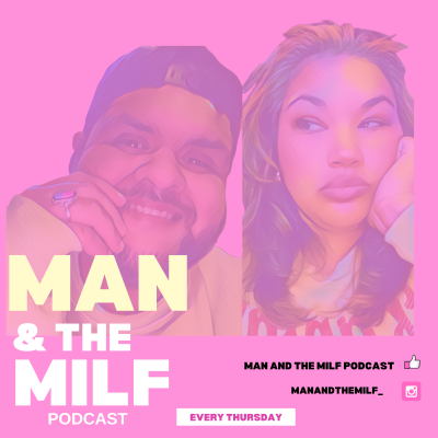 Man & The Milf Podcast