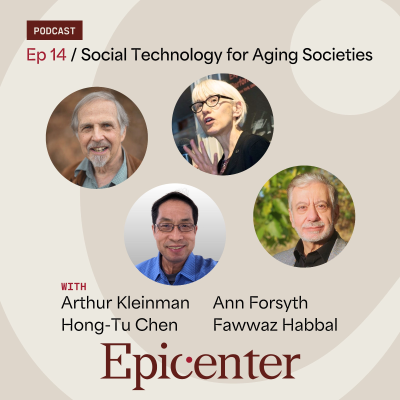 episode Social Technology for Aging Societies (with Arthur Kleinman, Hong-Tu Chen, Ann Forsyth, and Fawwaz Habbal) artwork