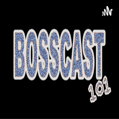 BOSSCAST
