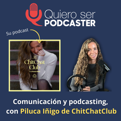 episode Comunicación y podcasting, con Piluca Íñigo de ChitChat Club artwork