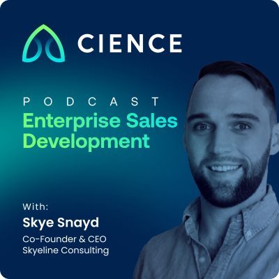 episode From Med School to Market Mastery: Skye Snayd's Sales Development Secrets artwork