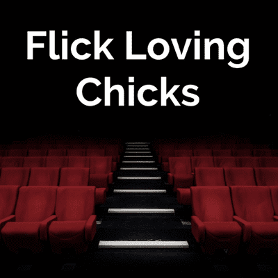 Flick Loving Chicks