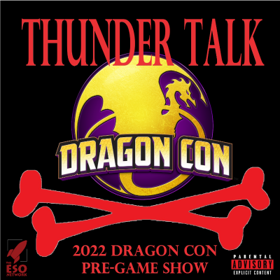 episode Thunder Talk ⚡ 2022 Dragon Con Pre-Game Show artwork