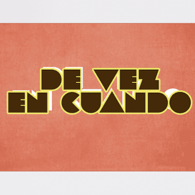 De Vez En Cuando