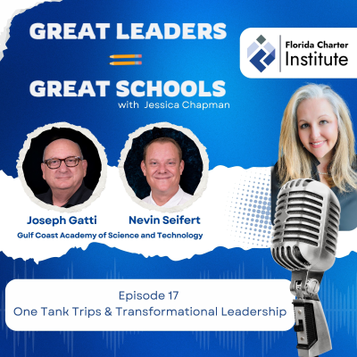 episode Ep 17: One Tank Trips & Transformational Leadership with Joseph Gatti and Nevin Seifert of Gulf Coast Academy of Science and Technology artwork