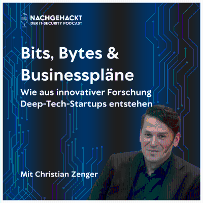 episode #29 Bits, Bytes & Businesspläne: Wie aus innovativer Forschung Deep-Tech-Startups entstehen artwork