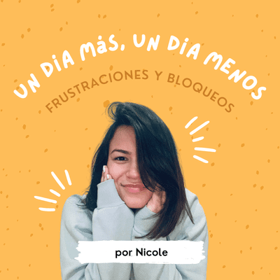 episode 03 | Frustraciones y Bloqueos... #UndíamásUndíamenos artwork