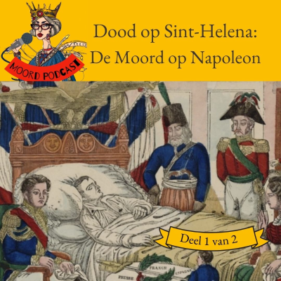 episode Dood op Sint Helena: De Moord op Napoleon (deel 1 van 2) artwork