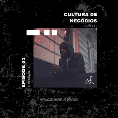 episode Podcast Cultura de Negócios | Episódio #1 artwork