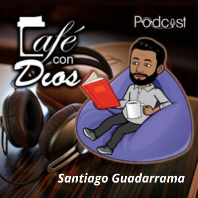 Café con Dios por Santiago Guadarrama