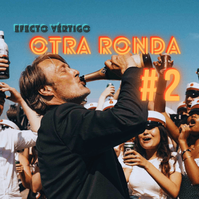 episode Efecto Vértigo #2 Otra Ronda (Druk) artwork
