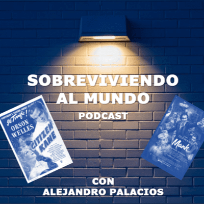 episode 8. Cine: Mi Opinión de Mank y El Ciudadano Kane artwork
