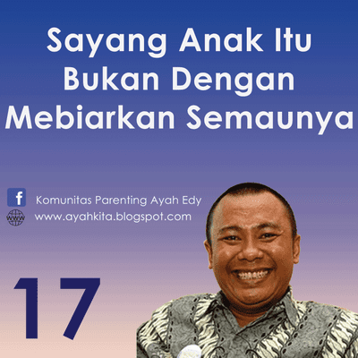 episode Parenting Ayah Edy 17 Sayang Anak Bukan Dengan Membiarkan Semaunya artwork