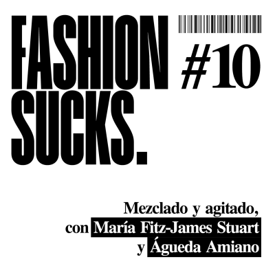 episode #10 – Mezclado y agitado, con María Fitz-James Stuart y Águeda Amiano artwork
