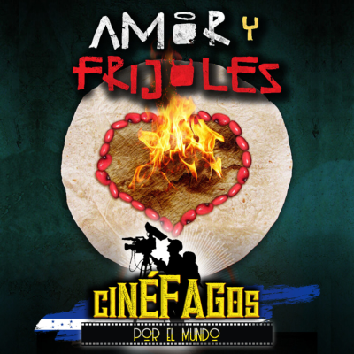episode 1x10 🇭🇳 AMOR Y FRIJOLES (2009) | Mathew Kodath y Hernán Pereira artwork