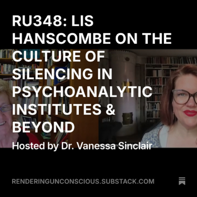 episode RU348 LIS HANSCOMBE ON THE MUSEUM OF FAILURE, THE CULTURE OF SILENCE IN PSYCHOANALYTIC INSTITUTES & BEYOND artwork