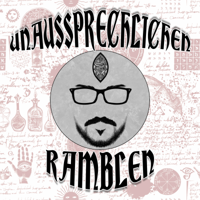 episode Unaussprechlichen Ramblen with Ian Chambers artwork