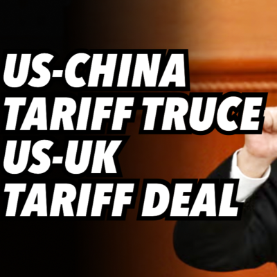 episode US-China tariff TRUCE. US-UK tariff DEAL artwork
