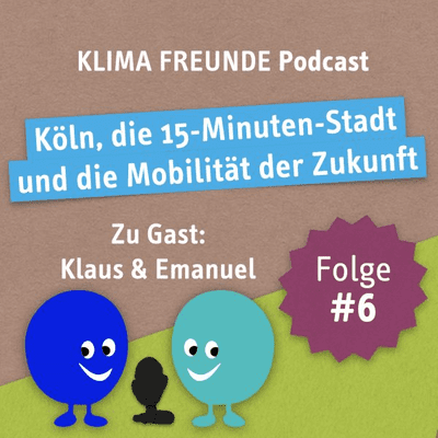 episode Folge 6: Köln, die 15-Minuten-Stadt und die Mobilität der Zukunft artwork