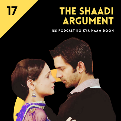 episode Episode 17 | The Shaadi Argument artwork