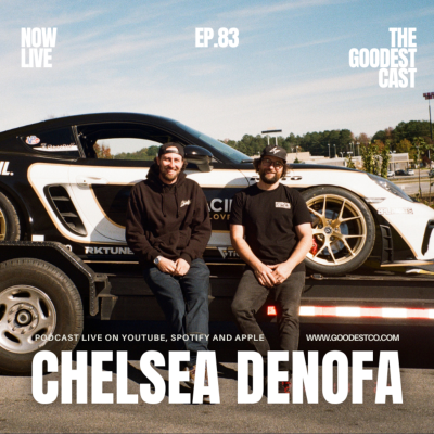episode Chelsea DeNofa On Why He Quit Formula Drift — And What Drifting Means to Him Now | Goodest Cast EP. 83 artwork