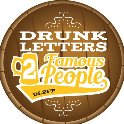 Drunk Letters to Famous People