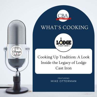 episode Cooking Up Tradition: A Look Inside the Legacy of Lodge Cast Iron with Mike Otterman artwork