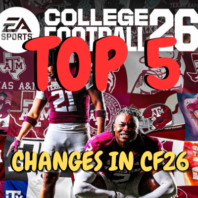 episode TOP 5 CHANGES IN College Football 26 Part 2 artwork