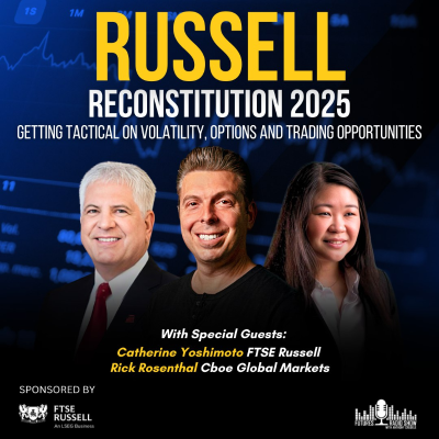 episode Inside the Russell Reconstitution: Getting Tactical on Volatility, Options and Trading Opportunities artwork