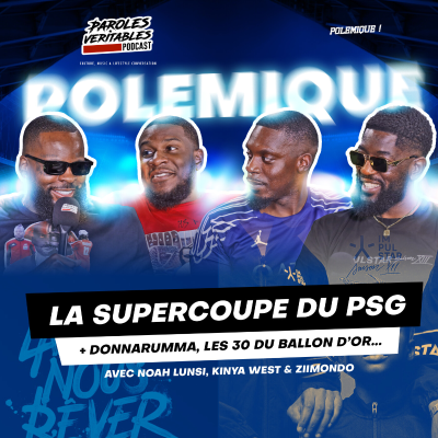 episode La supercoupe du PSG, Donnarumma, les 30 du ballon d'or...| Polémique artwork
