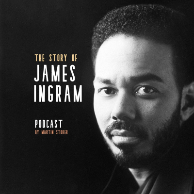 episode #12 The Story of James Ingram artwork