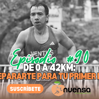 episode Episodio 90| De 0 a 42km: Como prepararte para tu primer maratón| con Beto Coga artwork