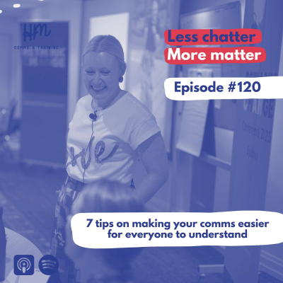 episode #120 7 tips on making your comms easier for everyone to understand artwork