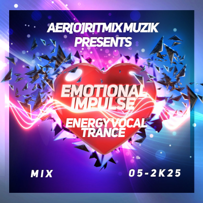 episode Emotional Impulse - Energy Vocal Trance Mix [05-2K25] artwork