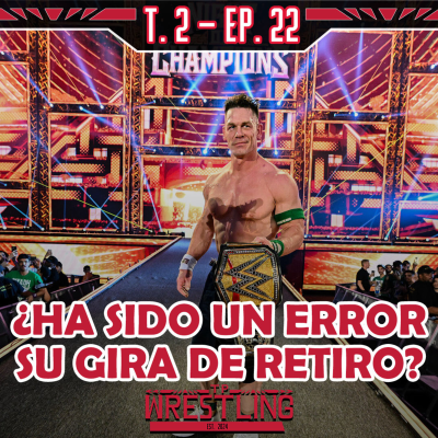 episode TP WRESTLING T2E22: ¿SOBRABA EL AÑO DE JOHN CENA? artwork