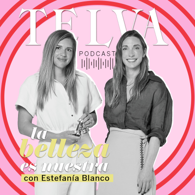 episode E120: La rutina de skincare perfecta para mejorar la firmeza de la piel, con Estefanía Blanco artwork