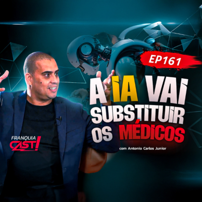 episode A IA vai substituir os médicos? | Empreendedorismo, tecnologia e saúde com Antonio Carlos Jr - 161 artwork
