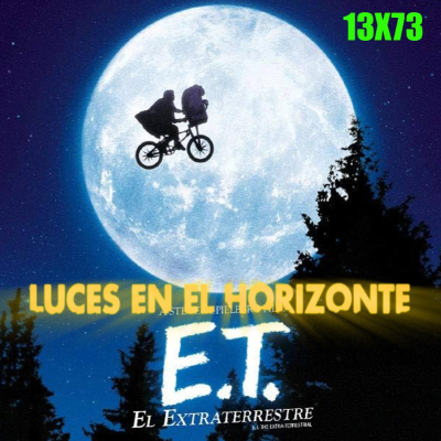 episode E.T. [El extraterrestre] - Luces en el Horizonte 13X73 artwork