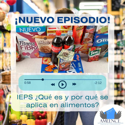 episode IEPS, ¿Qué es y por qué se aplica en alimentos? artwork