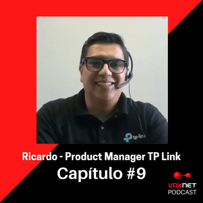 episode VAXNET PODCAST #9 - WiFi 6 con Product Manager de TP Link artwork