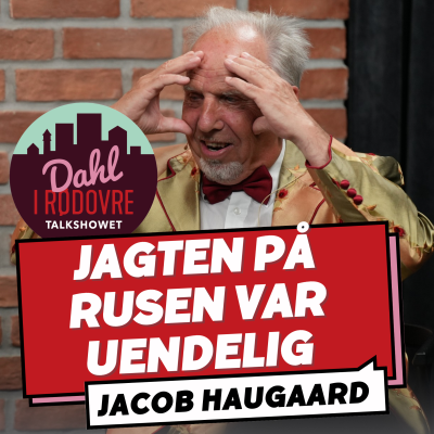 episode Jagten på rusen var uendelig 🤯 Jacob Haugaard ⎮ Del 2 artwork