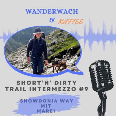 episode #9 - Short'n'Dirty Trail Intermezzo - Snowdonia Way mit Marei artwork