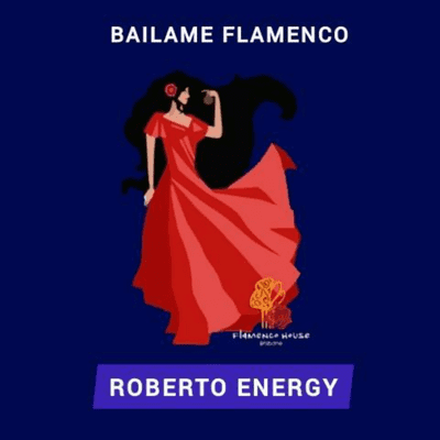 episode Roberto Energy ~ Bailame Flamenco artwork