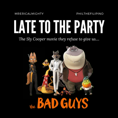 episode Late To The Party - The Bad Guys artwork