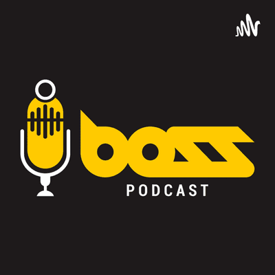 Boss Podcast